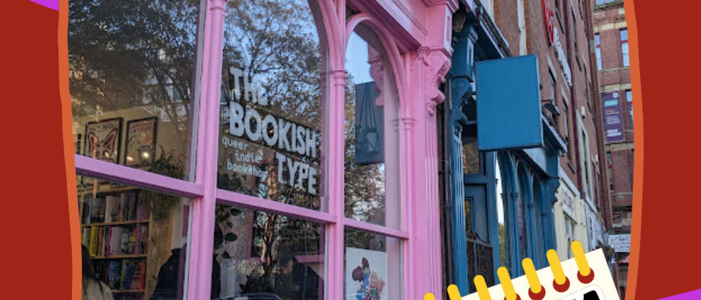 A photo of the exterior of The Bookish Type book store, with illustrations of pride rainbows, a calendar, and a hand holding a phone.