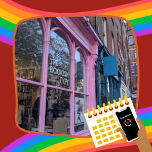 A photo of the exterior of The Bookish Type book store, with illustrations of pride rainbows, a calendar, and a hand holding a phone.