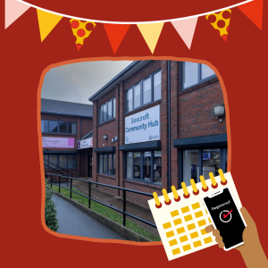 A photo of the exterior of Seacroft Community Hub and Library, alongside illustrations of flag bunting, a calendar, and a hand holding a phone that says: "Registered!" on the screen.